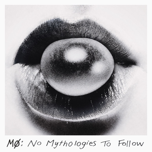 Mø – No Mythologies to Follow (10th Anniversary)