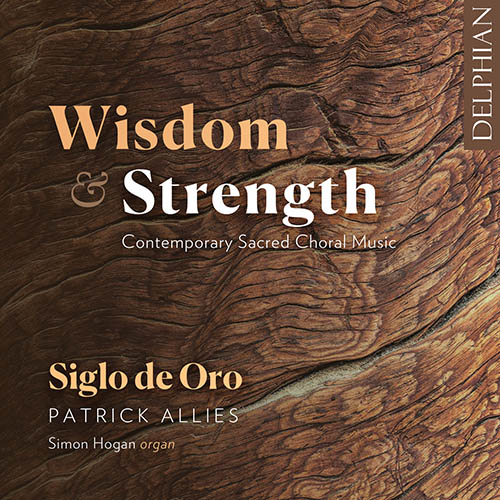 Wisdom & Strength: Contemporary Sacred Choral Music (Limited Edition)
