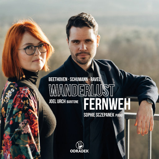 漫游 – 贝多芬, 舒曼, 拉威尔歌曲集 (Wanderlust – Fernweh)