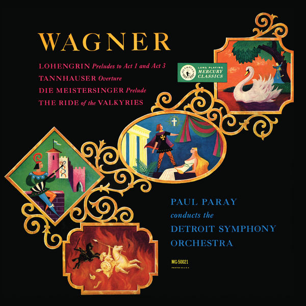 Wagner: Lohengrin and Die Meistersinger Preludes; Tannhäuser; The Ride of the Valkyries (Paul Paray: The Mercury Masters I