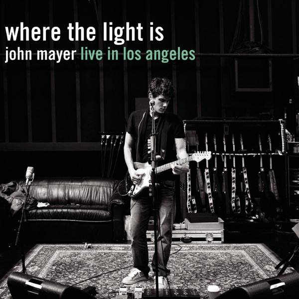 Where the Light Is: John Mayer Live in Los Angeles