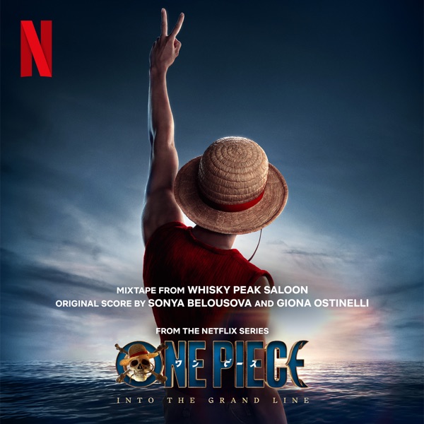 Mixtape from Whisky Peak Saloon (From the Netflix Series “One Piece”)
