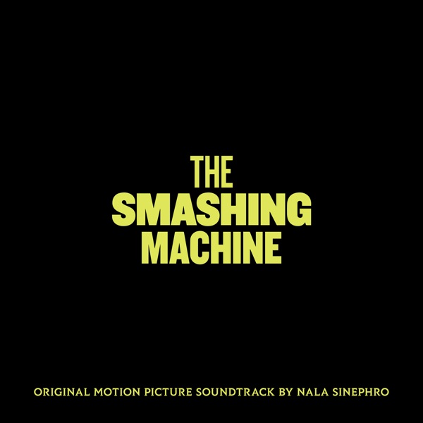 The Smashing Machine (Original Motion Picture Soundtrack)