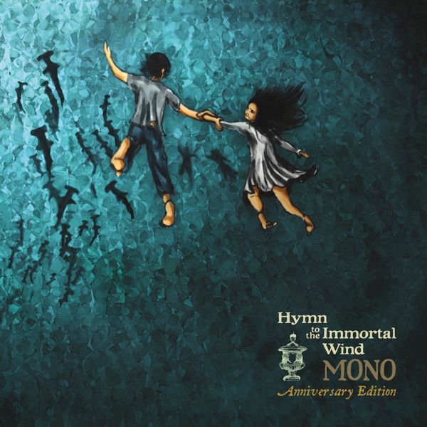 Hymn to the Immortal Wind(Anniversary Edition)