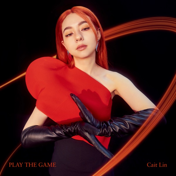 Cait Lin 凱琳 – PLAY THE GAME