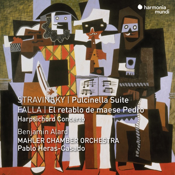 Stravinsky: Pulcinella Suite – Falla: El Retablo de Maese Pedro & Harpsichord Concerto