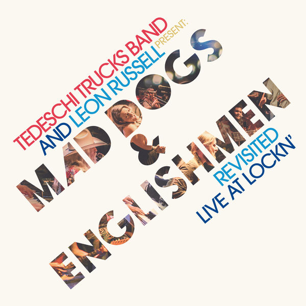 Tedeschi Trucks Band and Leon Russell Present: Mad Dogs & Englishmen Revisited Live at LOCKN’ (Live at LOCKN’ / 2015)