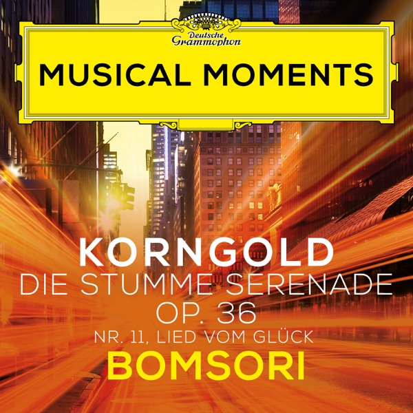 Korngold: Die stumme Serenade, Op. 36: No. 11, Lied vom Glück (Transcr. Sonnenmoser for Violin & Piano) [Musical Moments] – Single