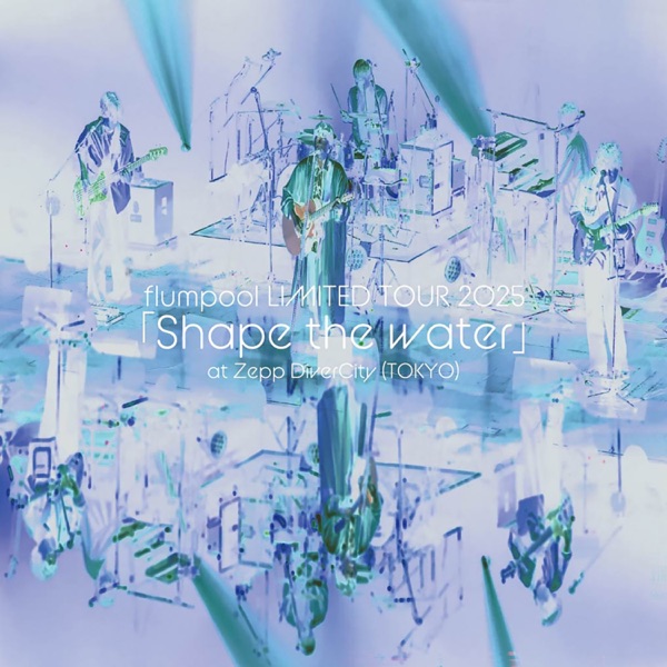 flumpool LIMITED TOUR 2025「Shape the water」at Zepp DiverCity TOKYO
