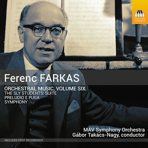 Ferenc Farkas: Orchestral Music, Vol. 6