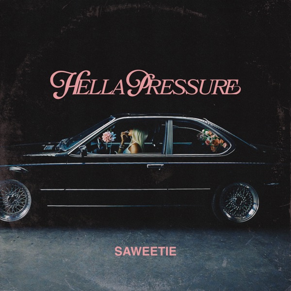 Saweetie – HELLA PRESSURE