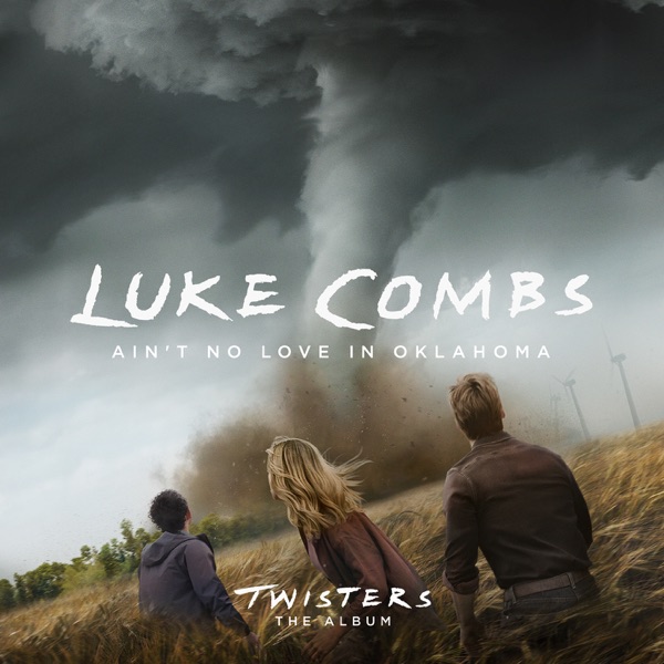 Ain’t No Love In Oklahoma (From Twisters: The Album)