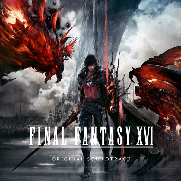 Masayoshi Soken – FINAL FANTASY XVI Original Soundtrack
