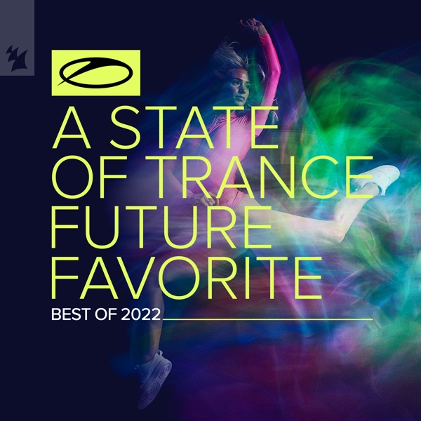 A State Of Trance: Future Favorite – Best Of 2022