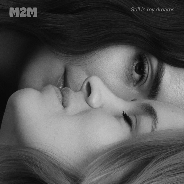 M2M – Still in my dreams