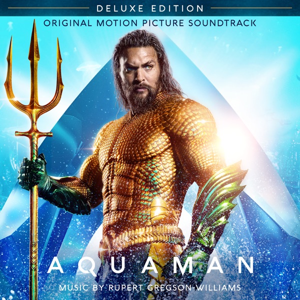Aquaman (Original Motion Picture Soundtrack)《海王》电影原声带