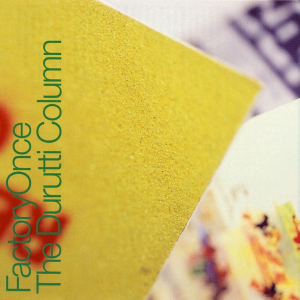 The Return of the Durutti Column  (Expanded & Remastered)