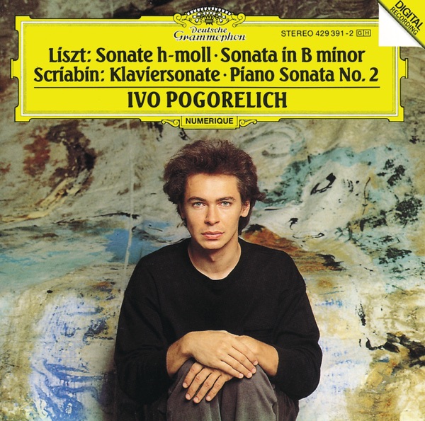 Liszt: Piano Sonata in B minor / Scriabin: Piano Sonata