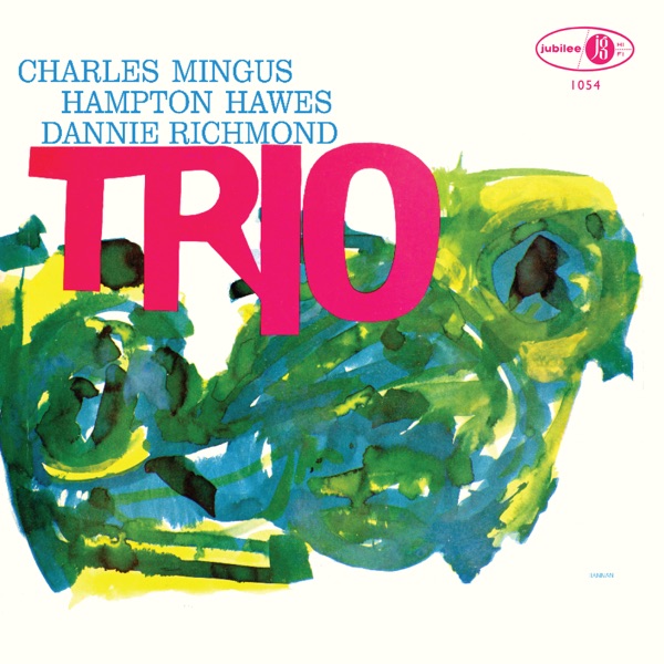 Mingus Three (feat. Hampton Hawes & Danny Richmond)  (2022 Remaster)
