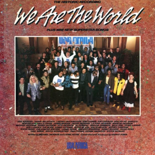 U.S.A. for Africa – We Are The World