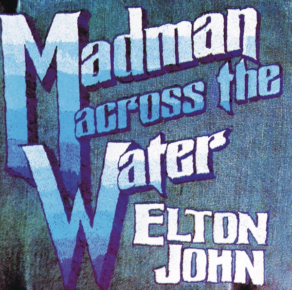 Madman Across The Water (Deluxe Edition)