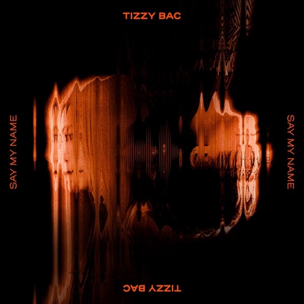Tizzy Bac – 说出我的名字