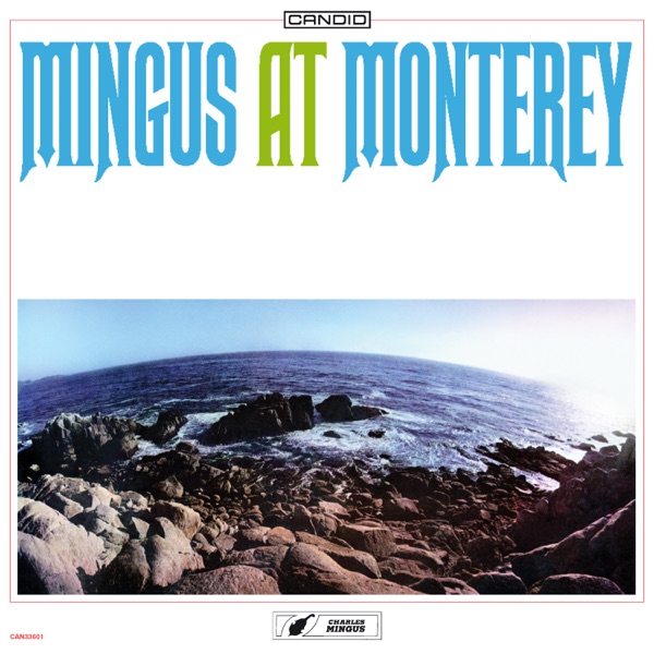 Mingus At Monterey (Live)