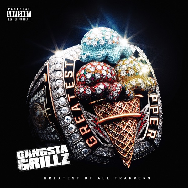 Greatest Of All Trappers  (Gangsta Grillz Edition)