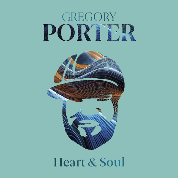 Gregory Porter – Heart & Soul