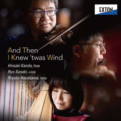 然后，我知是风 (And then I knew  twas Wind) – 长笛、小提琴与竖琴的室内乐作品集 (2.8MHz DSD)