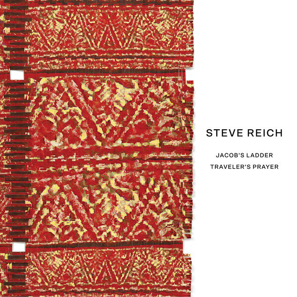 Steve Reich: Jacob’s Ladder/Traveler’s Prayer