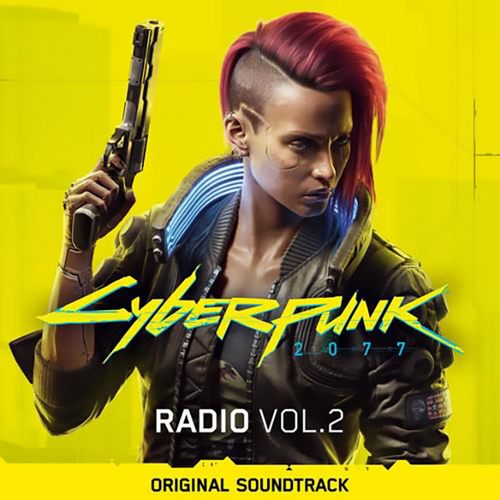 Cyberpunk 2077: Radio, Vol. 2 (Original Soundtrack)游戏《赛博朋克2077》原声音乐