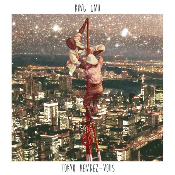 [单曲]King Gnu – Tokyo Rendez-Vous