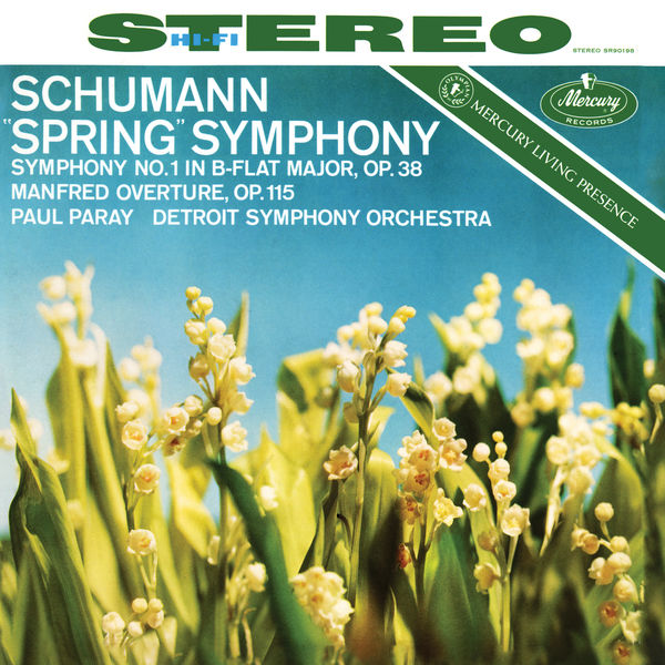 Schumann: Symphony No. 1 ‘Spring’; Manfred Overture (Paul Paray: The Mercury Masters II