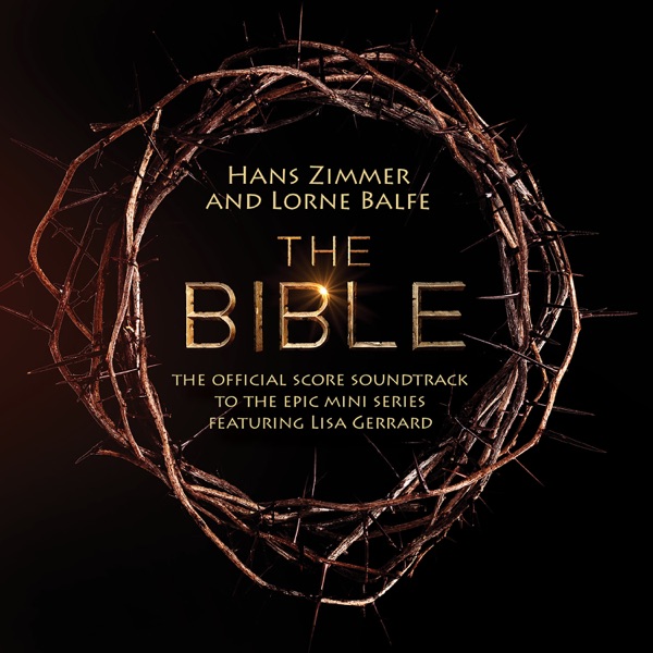 Hans Zimmer – The Bible (Official Score Soundtrack)