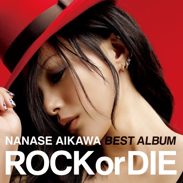 NANASE AIKAWA BEST ALBUM ROCK or DIE