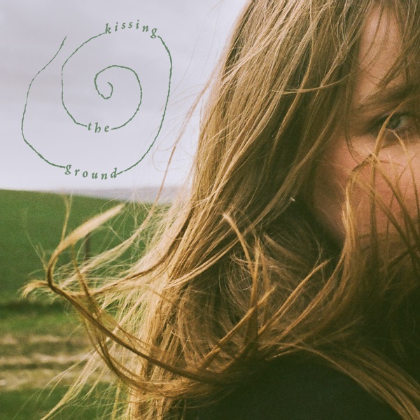 Kissing The Ground – Single