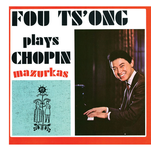 Chopin: Mazurkas (Fou Ts’ong – Complete Westminster Recordings