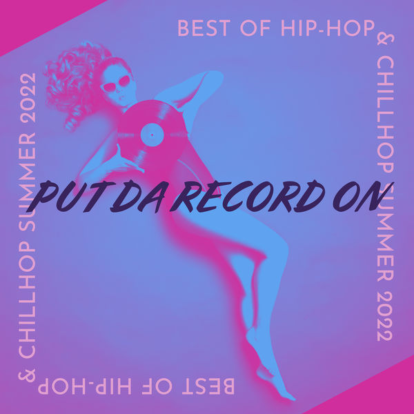 Put Da Record On: Best of Hip-Hop & Chillhop Unbeat Instrumental Music